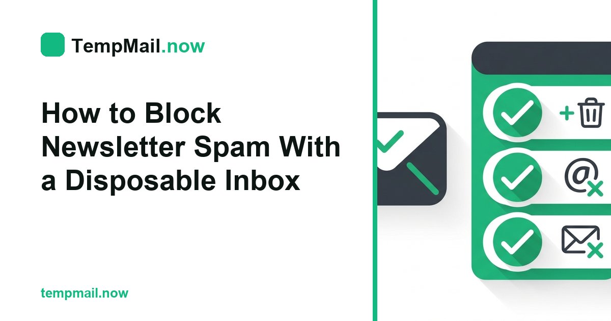 How to Block Newsletter Spam With a Disposable Inbox