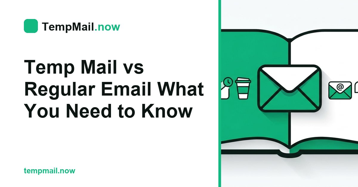 Temp Mail vs Regular Email What You Need to Know